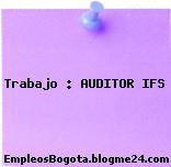 Trabajo : AUDITOR IFS
