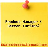 Product Manager ( Sector Turismo)