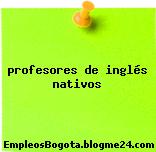 profesores de inglés nativos