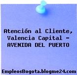 Atención al Cliente, Valencia Capital – AVENIDA DEL PUERTO