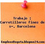 Trabajo : Carretilleros fines de s…. Barcelona