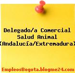 Delegado/a Comercial Salud Animal (Andalucía/Extremadura)