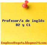 Profesor/a de inglés B2 y C1