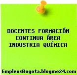 DOCENTES FORMACIÓN CONTINUA ÁREA INDUSTRIA QUÍMICA