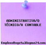 ADMINISTRATIVA/O TÉCNICO/A CONTABLE
