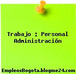 Trabajo : Personal Administración