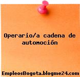 Operario/a cadena de automoción