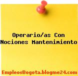 Operario/as Con Nociones Mantenimiento