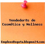 Vendedor@s de Cosmética y Wellness