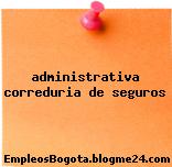 administrativa correduria de seguros