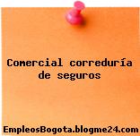 Comercial correduría de seguros