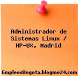Administrador de Sistemas Linux / HP-UX, Madrid