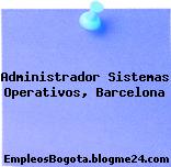Administrador Sistemas Operativos, Barcelona