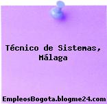 Técnico de Sistemas, Málaga