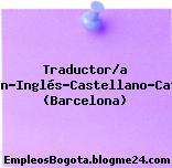 Traductor/a Alemán-Inglés-Castellano-Catalán (Barcelona)