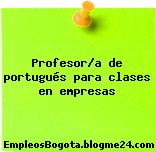 Profesor/a de portugués para clases en empresas