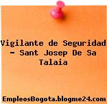 Vigilante de Seguridad – Sant Josep De Sa Talaia